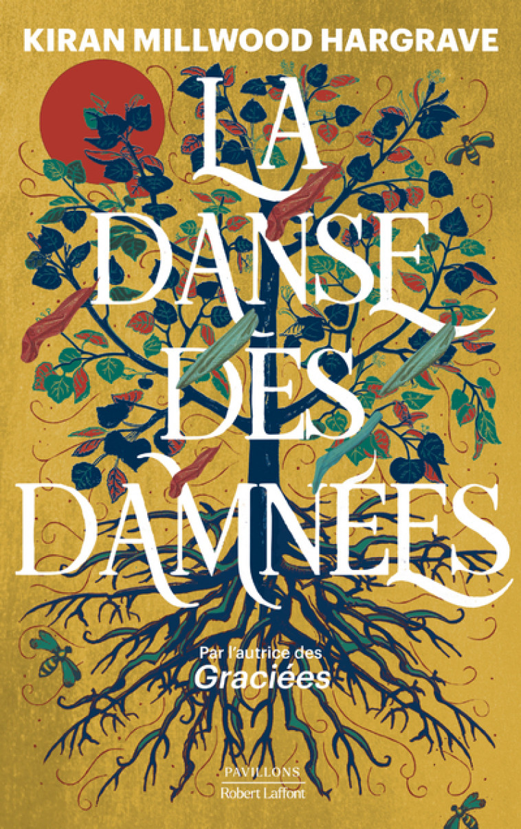 La Danse des damnées - Kiran Millwood Hargrave, Sarah Tardy - ROBERT LAFFONT