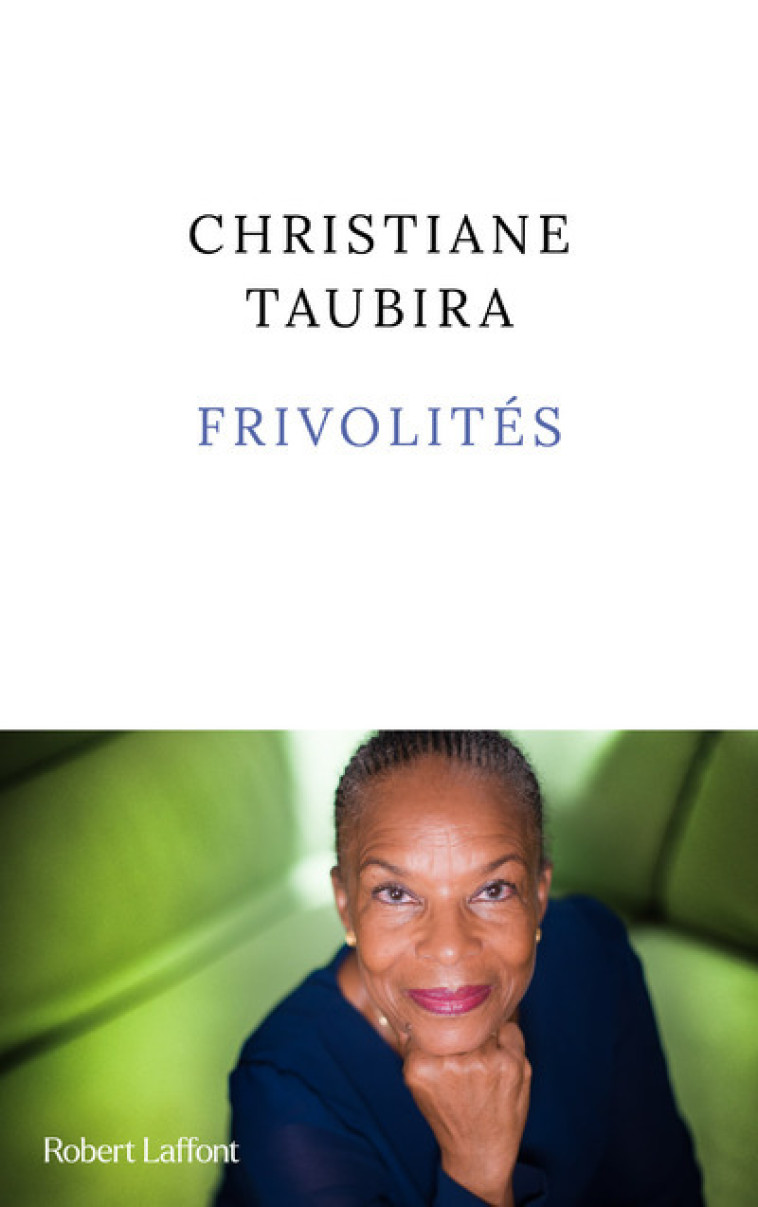 Frivolités - Christiane Taubira - ROBERT LAFFONT