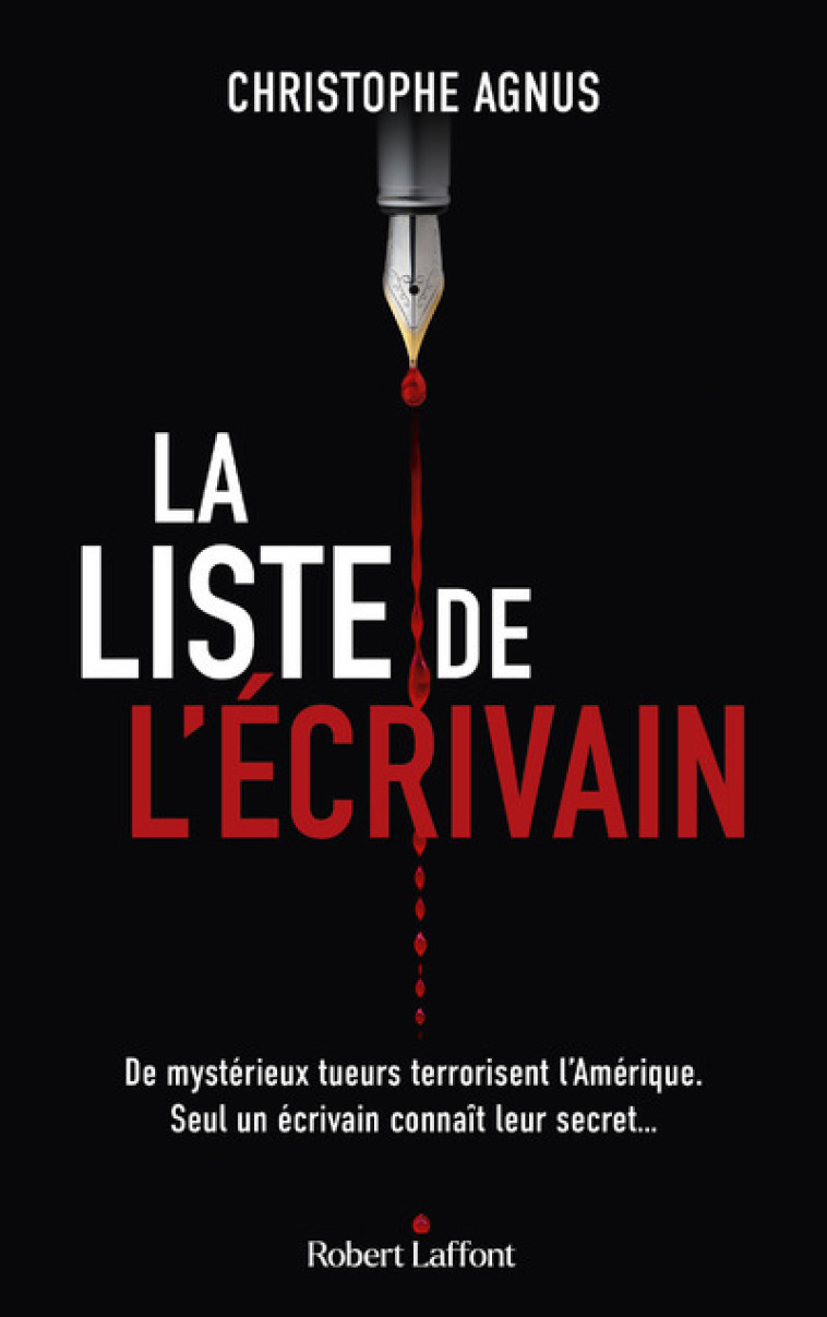 La Liste de l'écrivain - Christophe Agnus - ROBERT LAFFONT