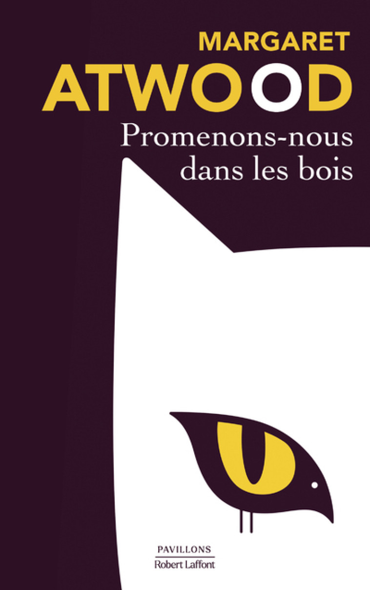 Promenons-nous dans les bois - Margaret Atwood, Michèle Albaret-Maatsch, Isabelle D. Philippe - ROBERT LAFFONT