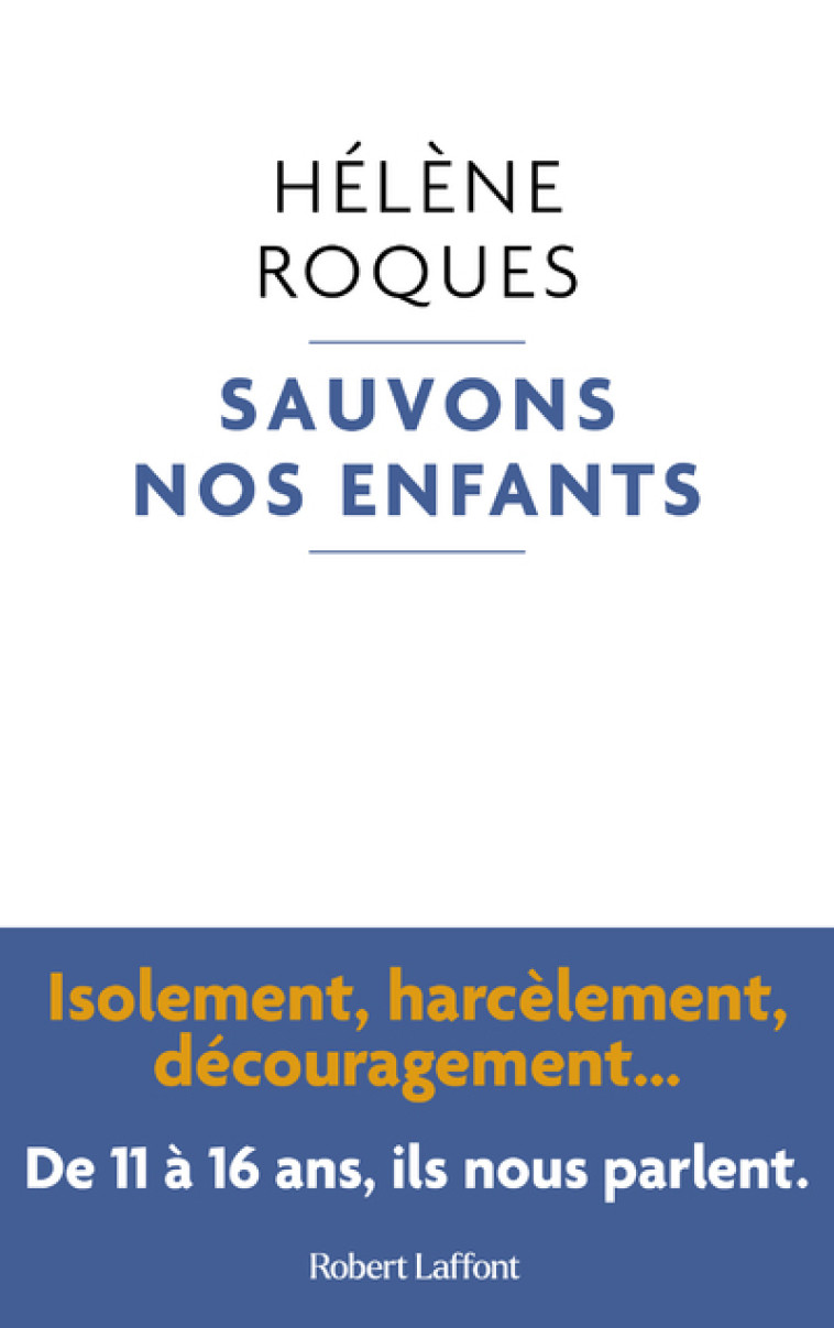 Sauvons nos enfants - Hélène Roques - ROBERT LAFFONT