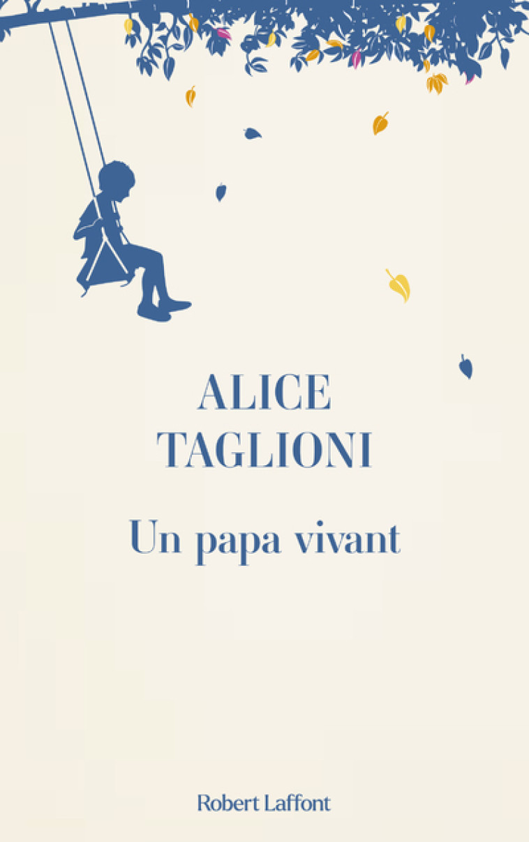 Un papa vivant - Alice Taglioni - ROBERT LAFFONT