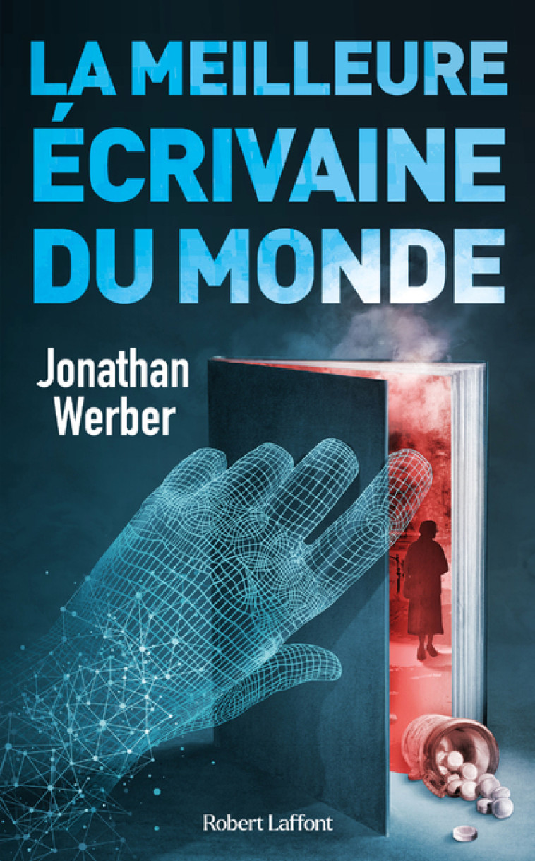 La Meilleure écrivaine du monde - Jonathan Werber - ROBERT LAFFONT