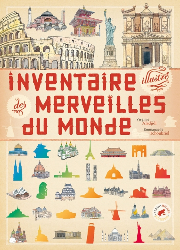 Inventaire illustré des merveilles du monde - Virginie Aladjidi, Emmanuelle Tchoukriel - ALBIN MICHEL