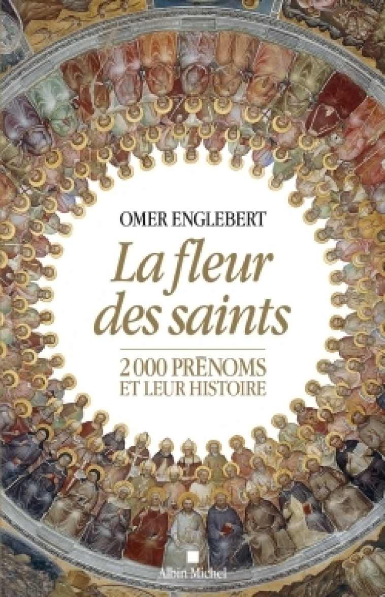 La Fleur des saints - Omer Englebert - ALBIN MICHEL