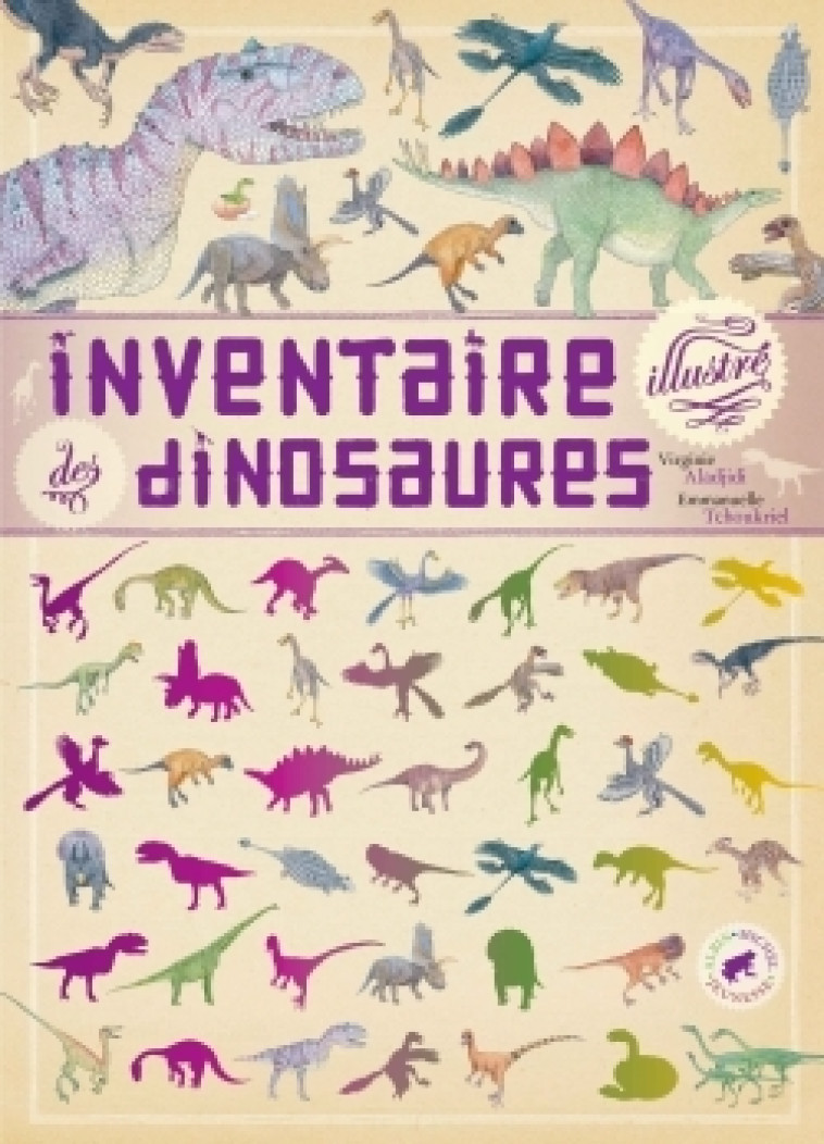 Inventaire illustré des dinosaures - Virginie Aladjidi, Emmanuelle Tchoukriel - ALBIN MICHEL