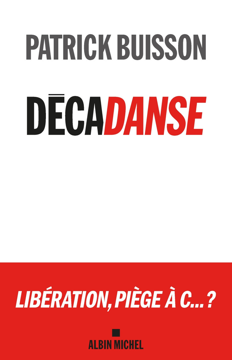 Décadanse - Patrick Buisson - ALBIN MICHEL