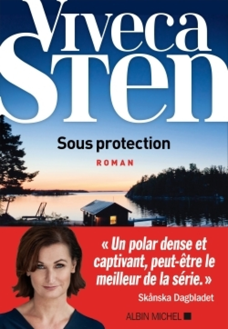 Sous protection - Viveca Sten, Rémi Cassaigne - ALBIN MICHEL