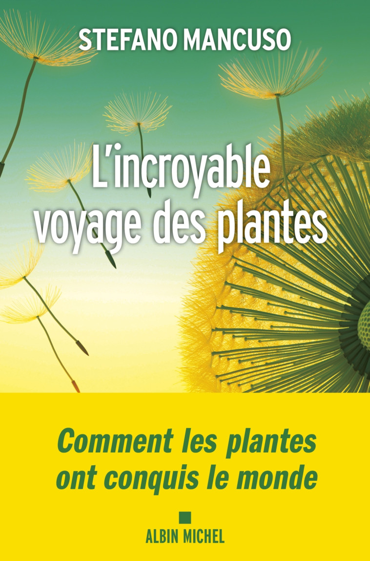 L'Incroyable voyage des plantes - Stefano Mancuso, Olivier Favier - ALBIN MICHEL