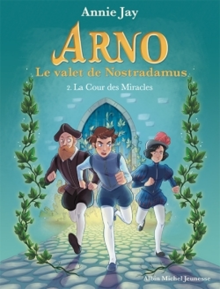 Arno T2 La Cour des Miracles - Annie Jay, Marine Gosselin - ALBIN MICHEL