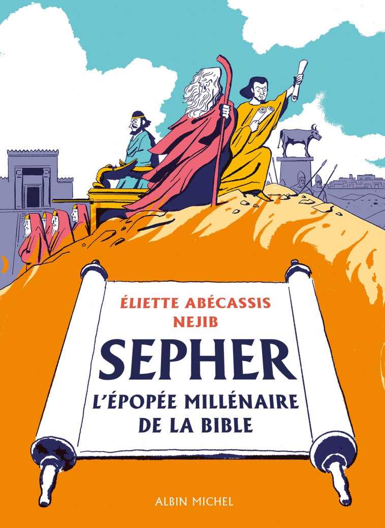 Sépher - L'épopée millénaire de la Bible - Eliette Abécassis, Néjib Néjib,  Néjib - ALBIN MICHEL