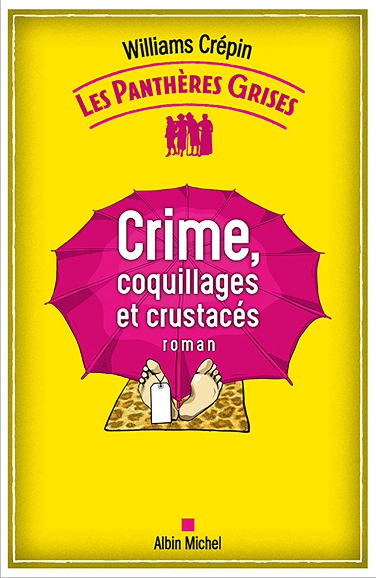 Les Panthères grises - tome 3 - Crime, coquillages et crustacés - Williams Crepin - ALBIN MICHEL