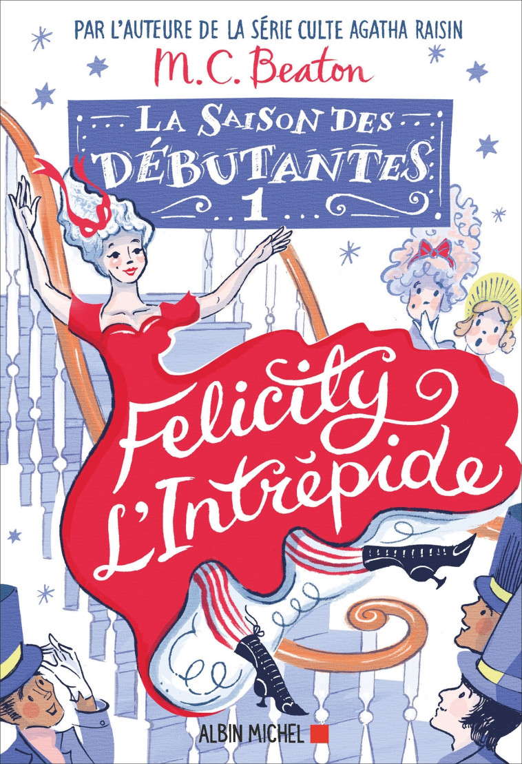 La Saison des débutantes - tome 1 - Felicity l'intrépide - M. C. Beaton, François Rosso - ALBIN MICHEL