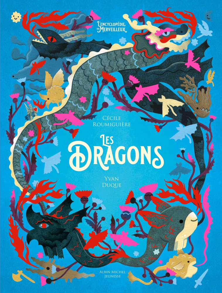 Les Dragons - Cécile Roumiguière, Yvan Duque - ALBIN MICHEL