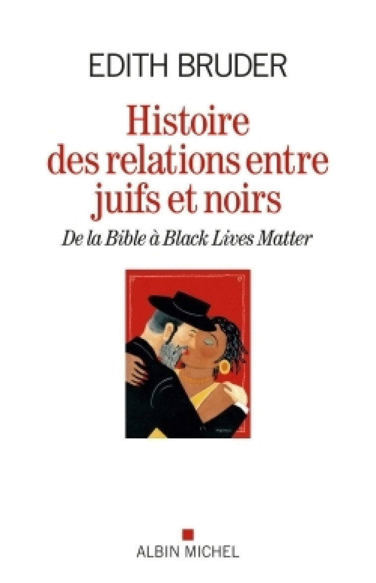 Histoire des relations entre juifs et noirs - Edith Bruder - ALBIN MICHEL