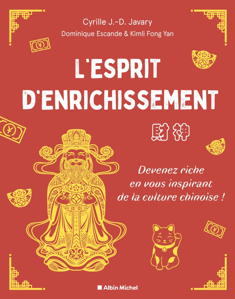 L'Esprit d'enrichissement - Cyrille J.-D. Javary, Dominique Escande, KimLi Fongyan - ALBIN MICHEL