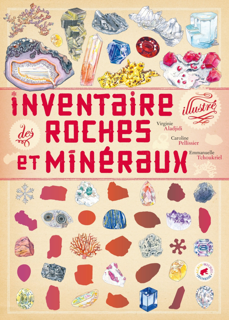 Inventaire illustré des roches et minéraux - Virginie Aladjidi, Caroline Pellissier, Emmanuelle Tchoukriel - ALBIN MICHEL