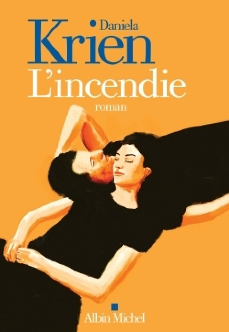 L'Incendie - Daniela Krien, Dominique Autrand - ALBIN MICHEL