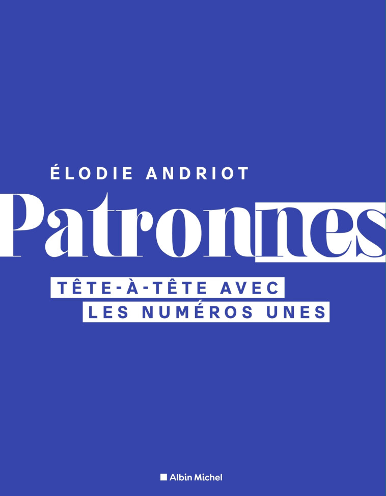 Patronnes - Elodie Andriot - ALBIN MICHEL