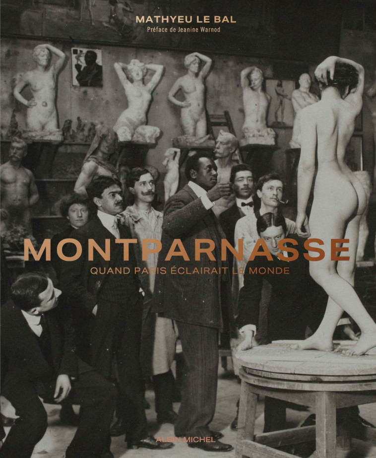 Montparnasse - Mathyeu Le Bal, Jeanine Warnod - ALBIN MICHEL