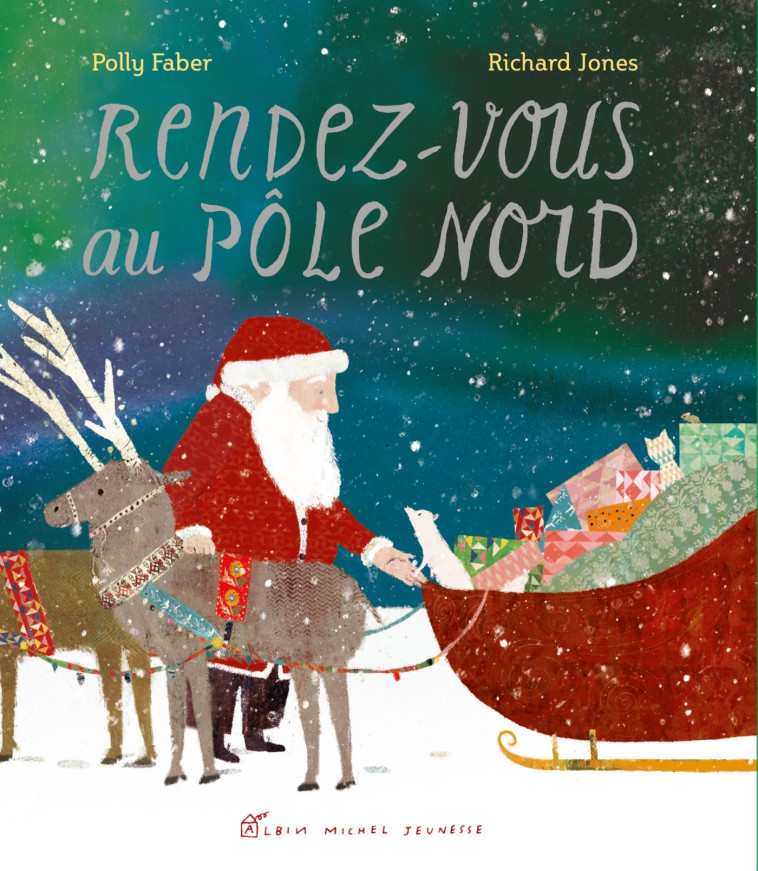 Rendez-vous au Pôle Nord - Polly Faber, Richard Jones, Françoise Guibert - ALBIN MICHEL