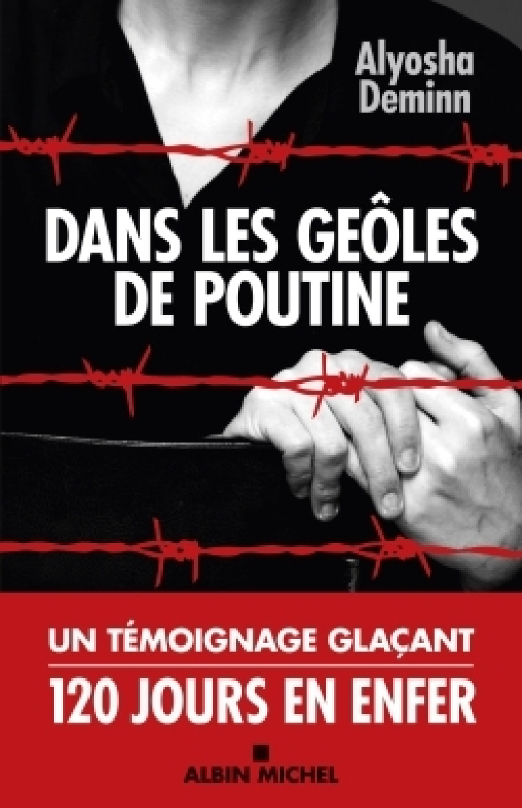 Dans les geôles de Poutine - Alyosha Deminn - ALBIN MICHEL