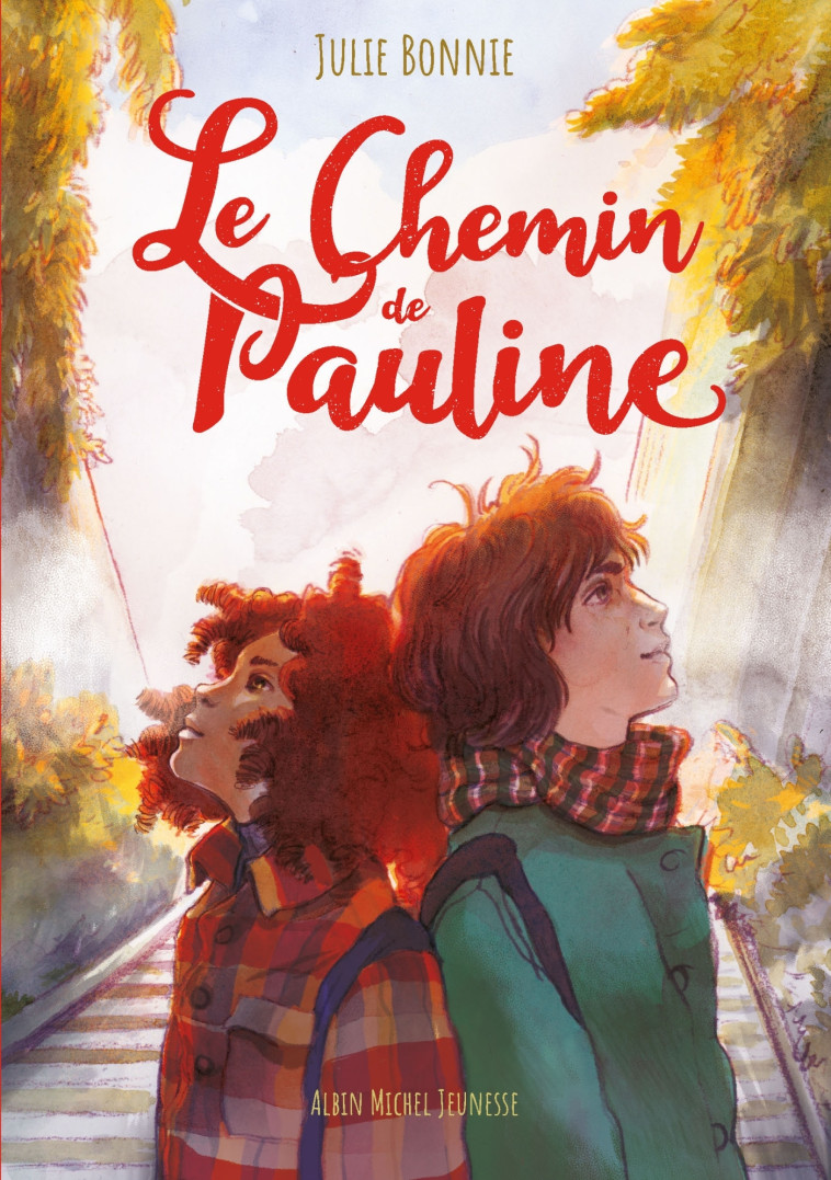 Le Chemin de Pauline - Julie Bonnie - ALBIN MICHEL