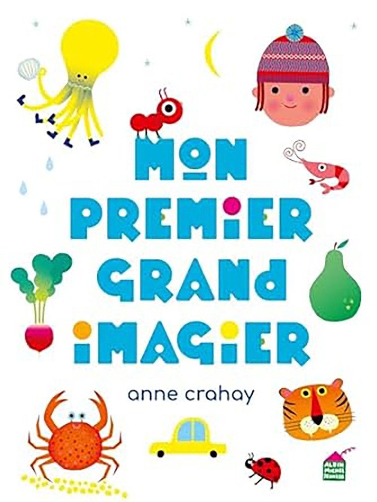 Mon premier grand imagier - Anne Crahay - ALBIN MICHEL