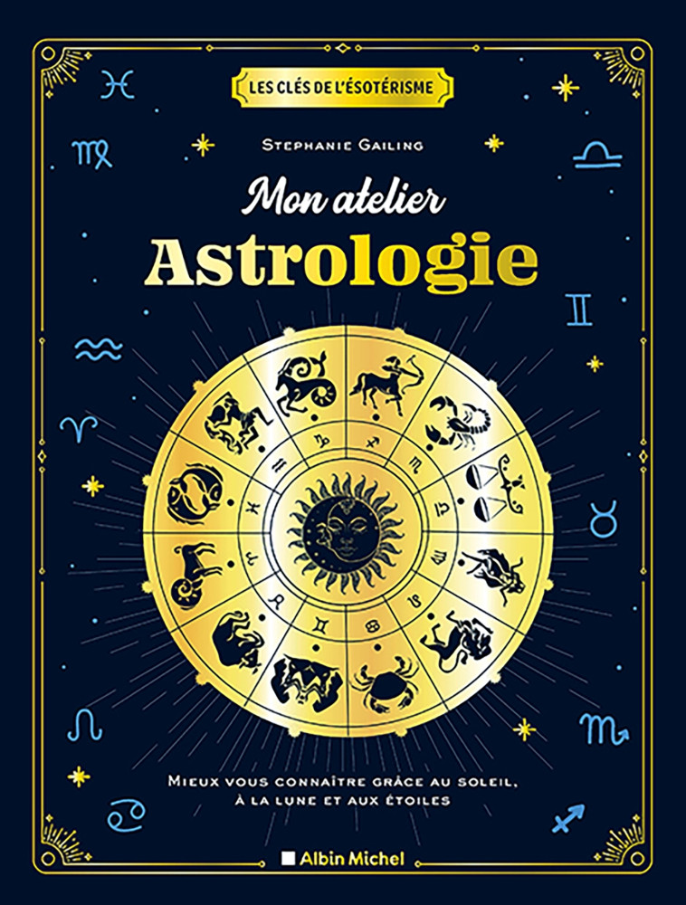 Mon atelier astrologie - Stephanie Gailing, Géraldine Vries - ALBIN MICHEL