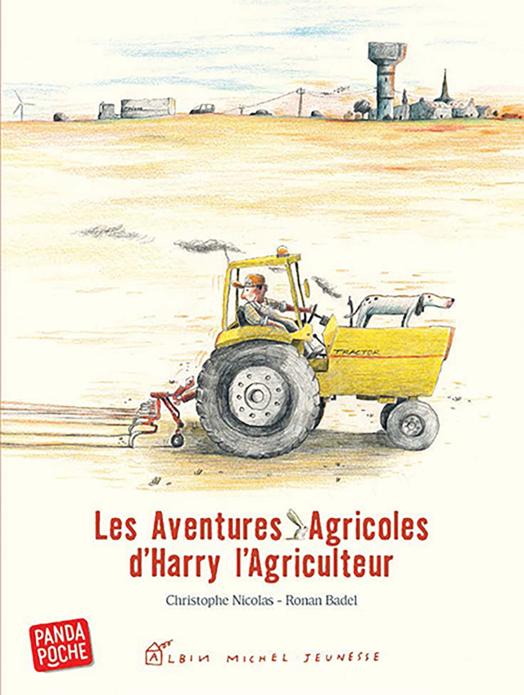 Les Aventures agricoles d'Harry l'agriculteur - Christophe Nicolas, Ronan Badel - ALBIN MICHEL