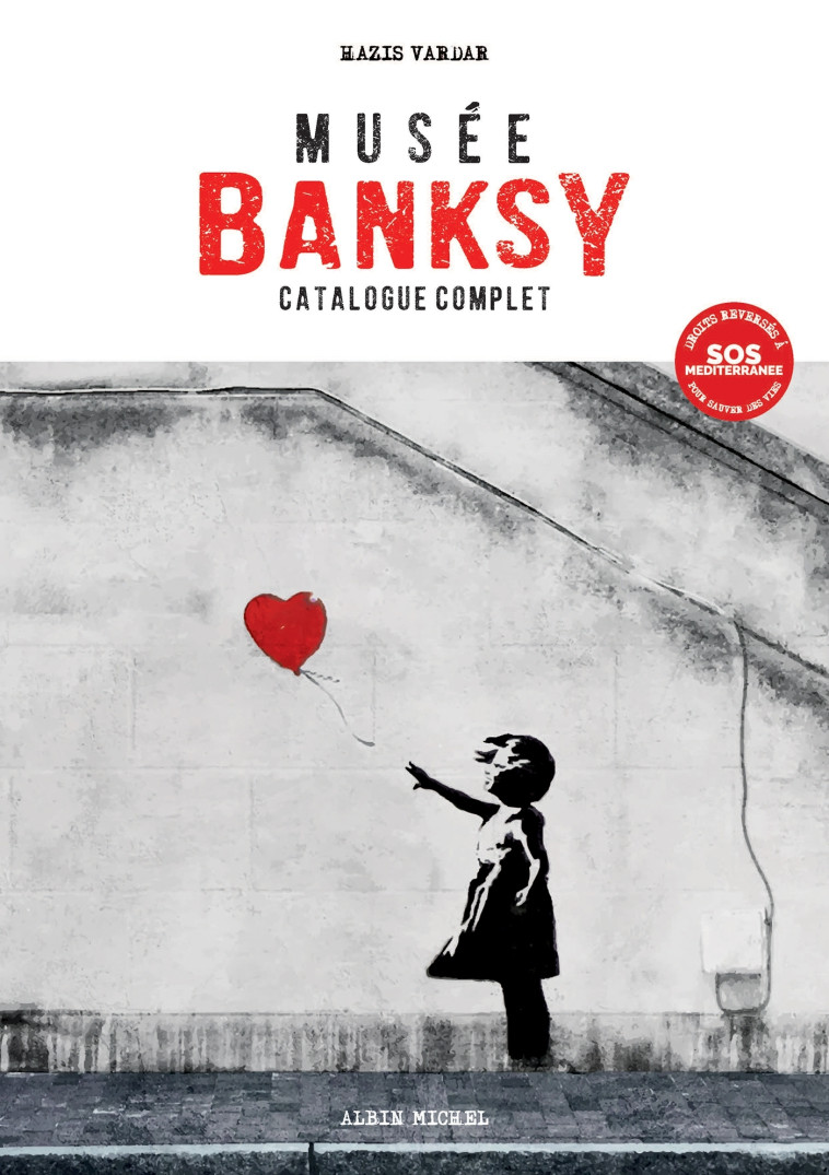 Musée Banksy - Hazis Vardar - ALBIN MICHEL