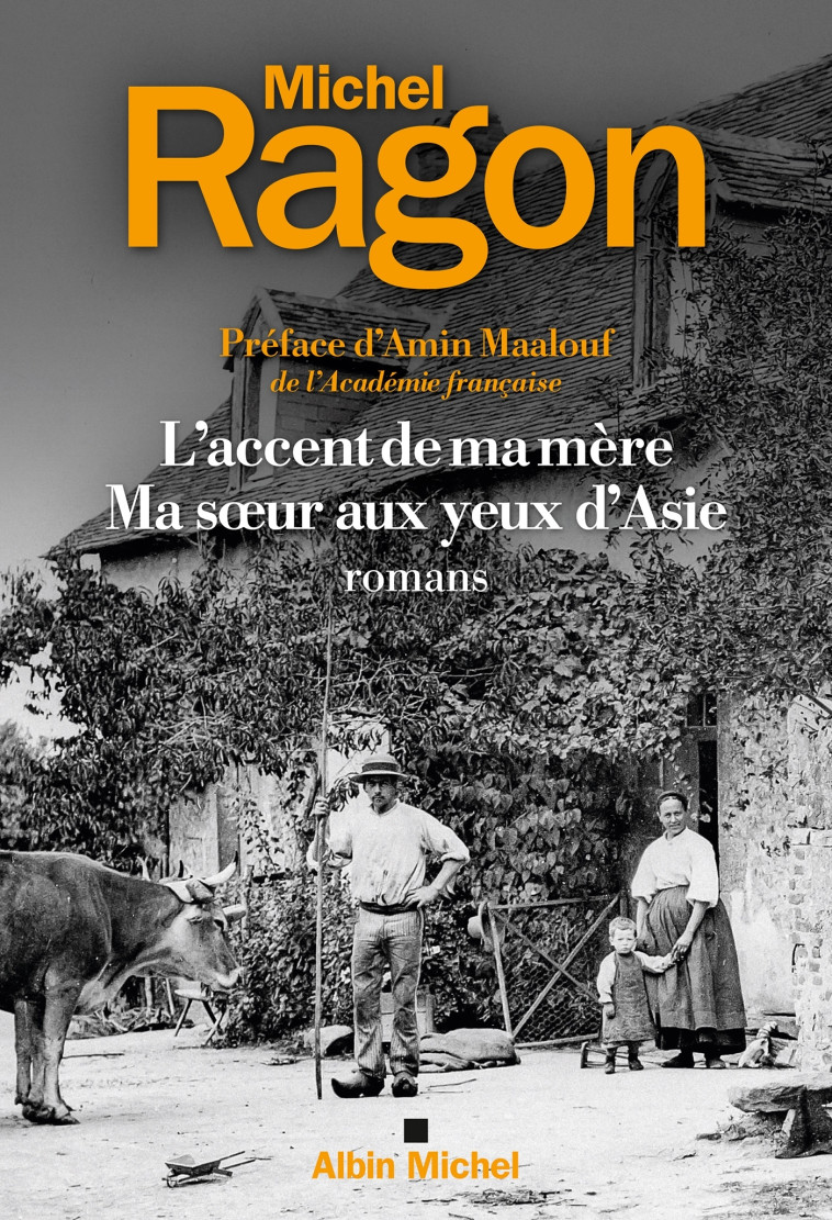 L'Accent de ma mère (Edition 2024) - Suivi de Ma soeur aux yeux d'Asie - Michel Ragon, Amin Maalouf - ALBIN MICHEL