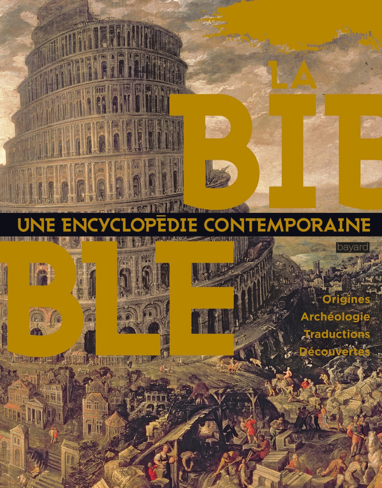 La Bible  Une encyclopédie contemporaine - Sophie Ramond, Thomas Römer,   - BAYARD ADULTE