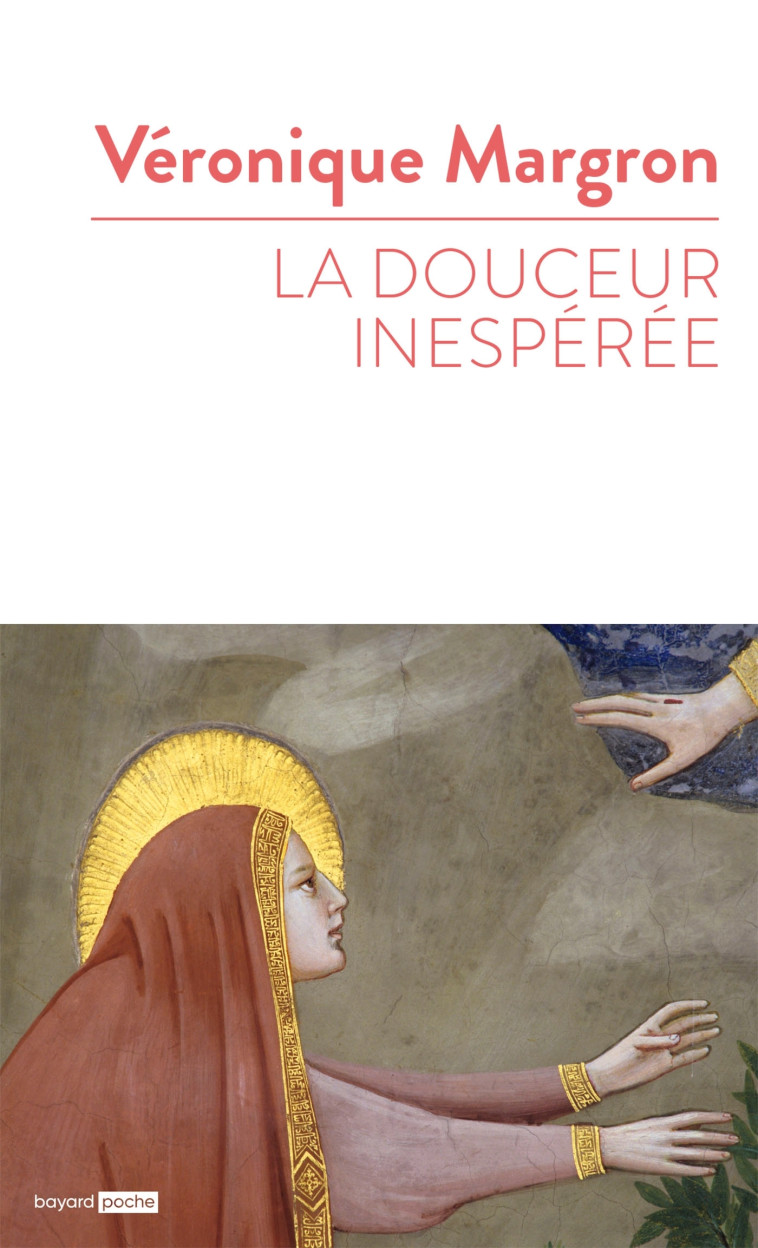 La douceur inespérée - Véronique Margron - BAYARD ADULTE