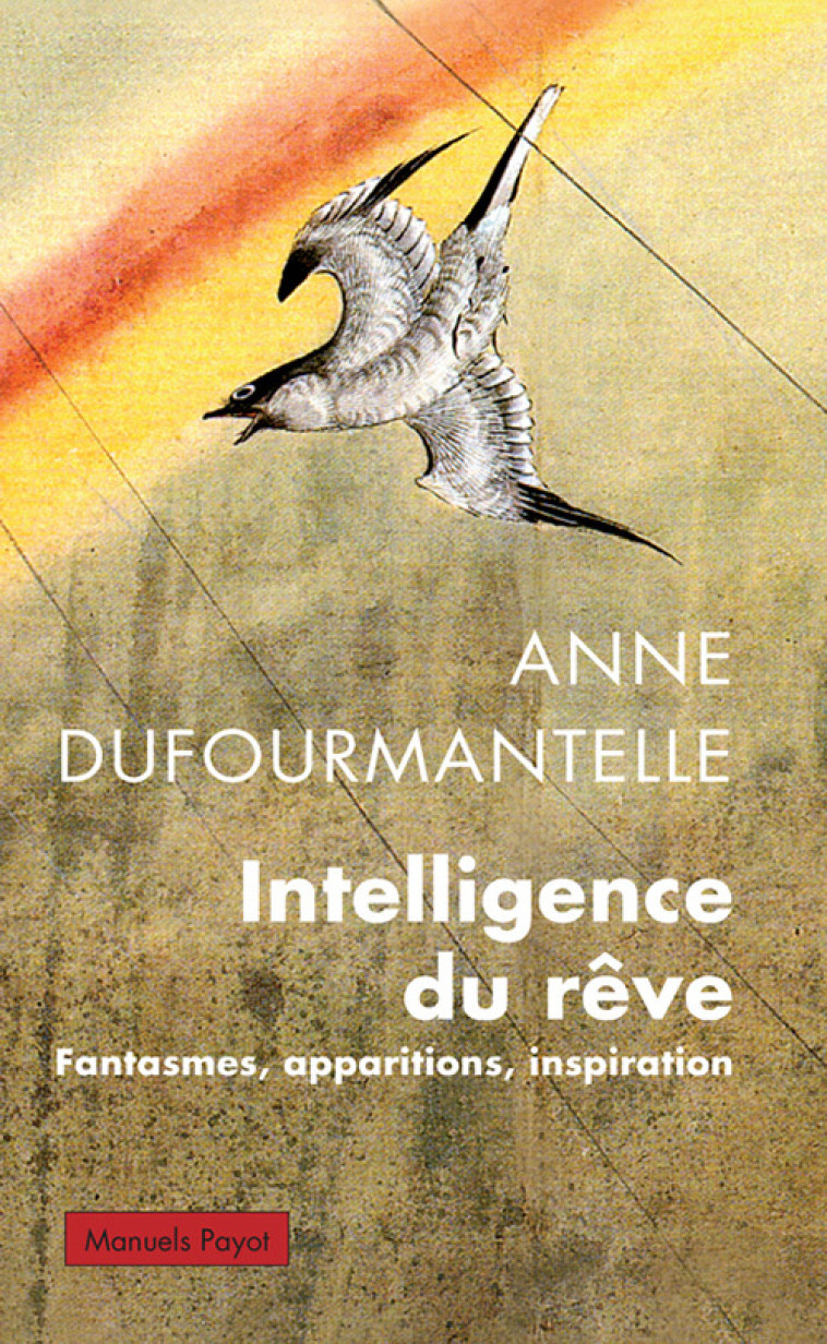 Intelligence du rêve - Anne Dufourmantelle, Lidia Breda - PAYOT