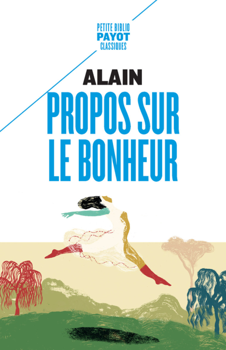 Propos sur le bonheur -  Alain - PAYOT