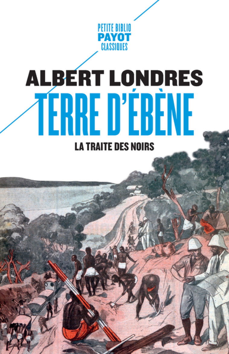 Terre d'ébène - Albert Londres - PAYOT