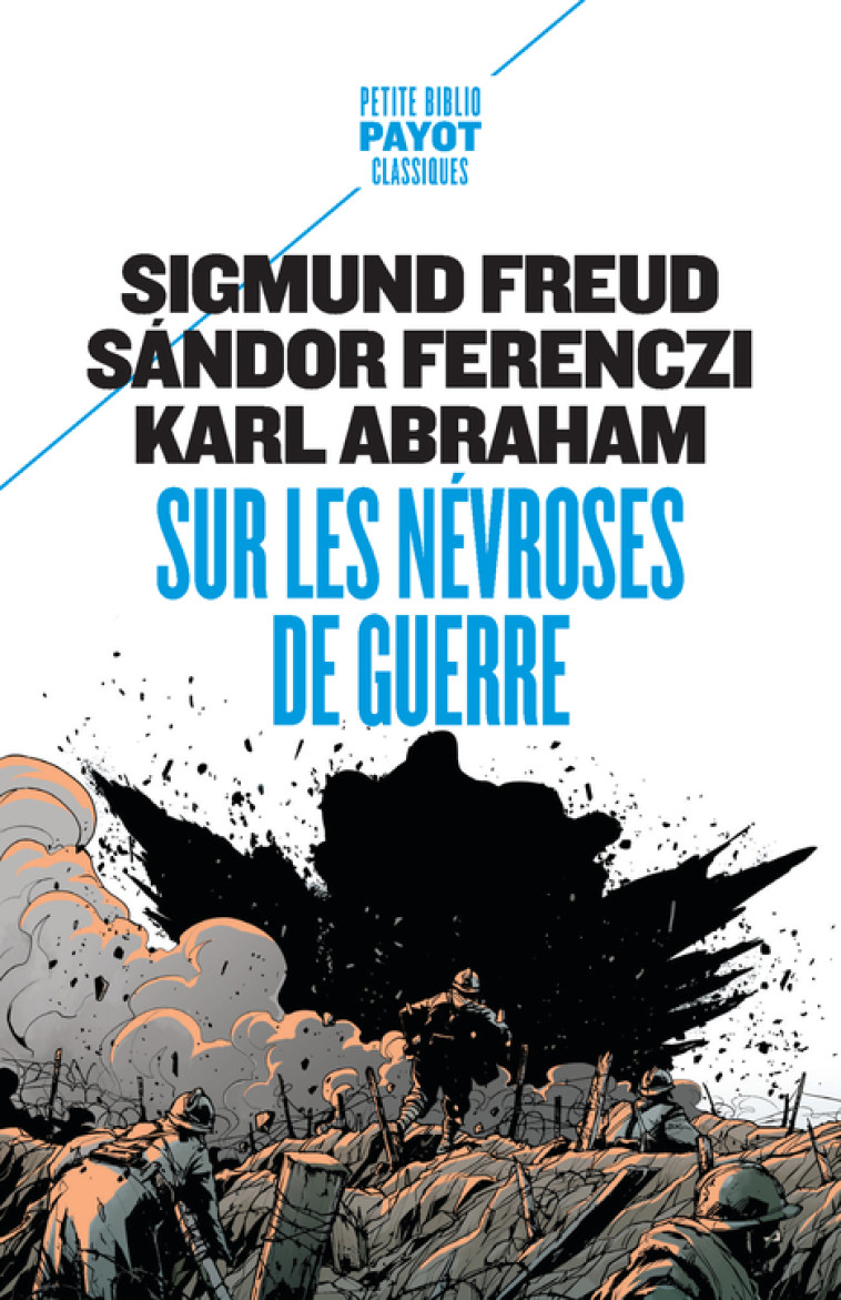 Sur les névroses de guerre - Sandor Ferenczi, Karl Abraham, Sigmund Freud, Guillaume Piketty, Olivier Mannoni, Judith Dupont, Ilse Barande - PAYOT