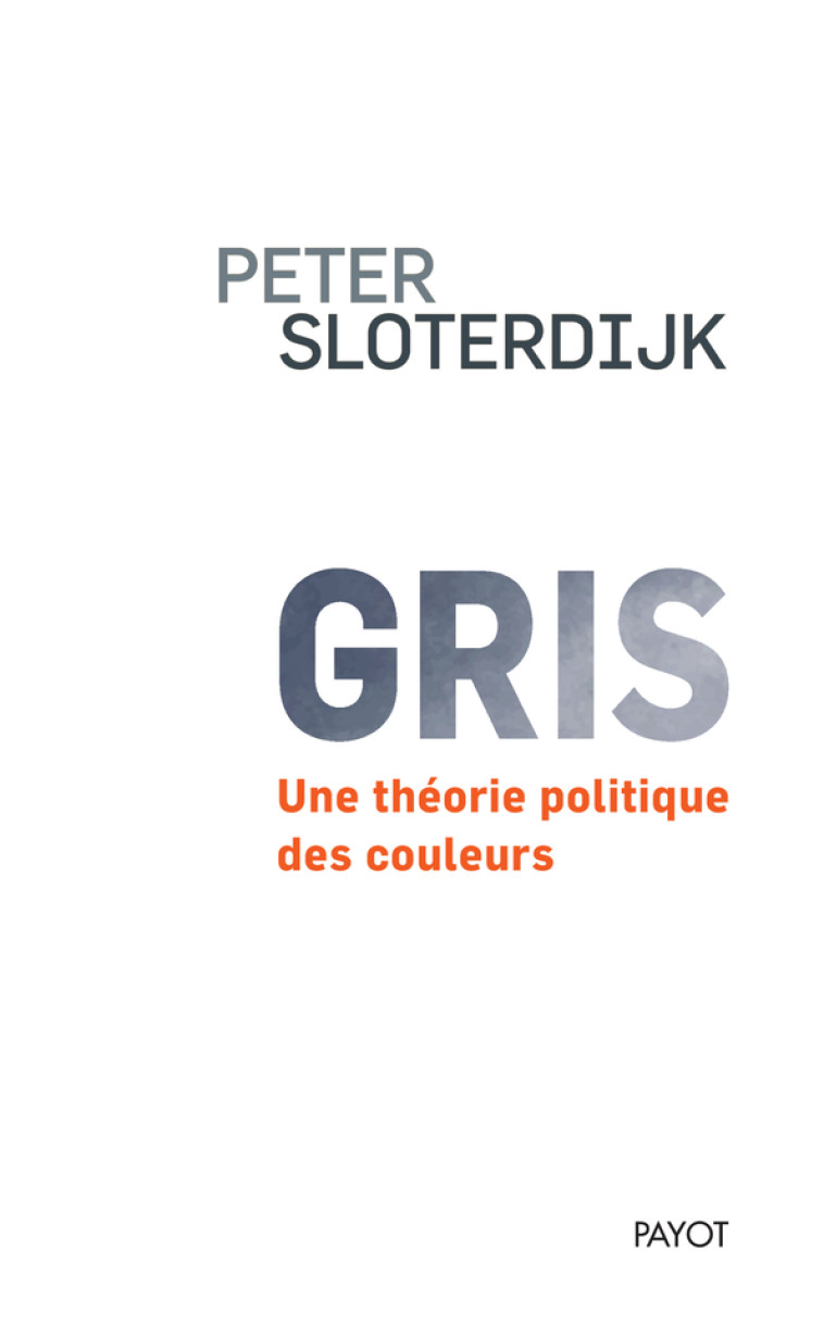 Gris - Peter Sloterdijk, Olivier Mannoni - PAYOT