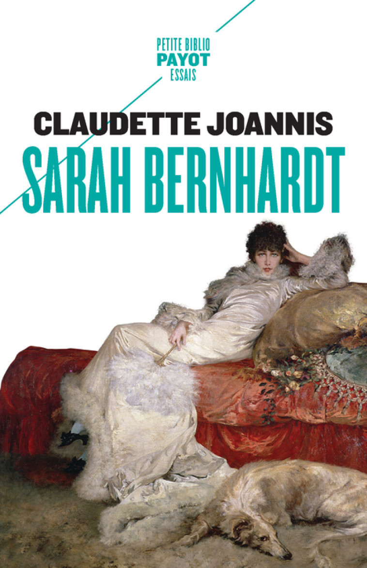 Sarah Bernhardt - Claudette Joannis - PAYOT