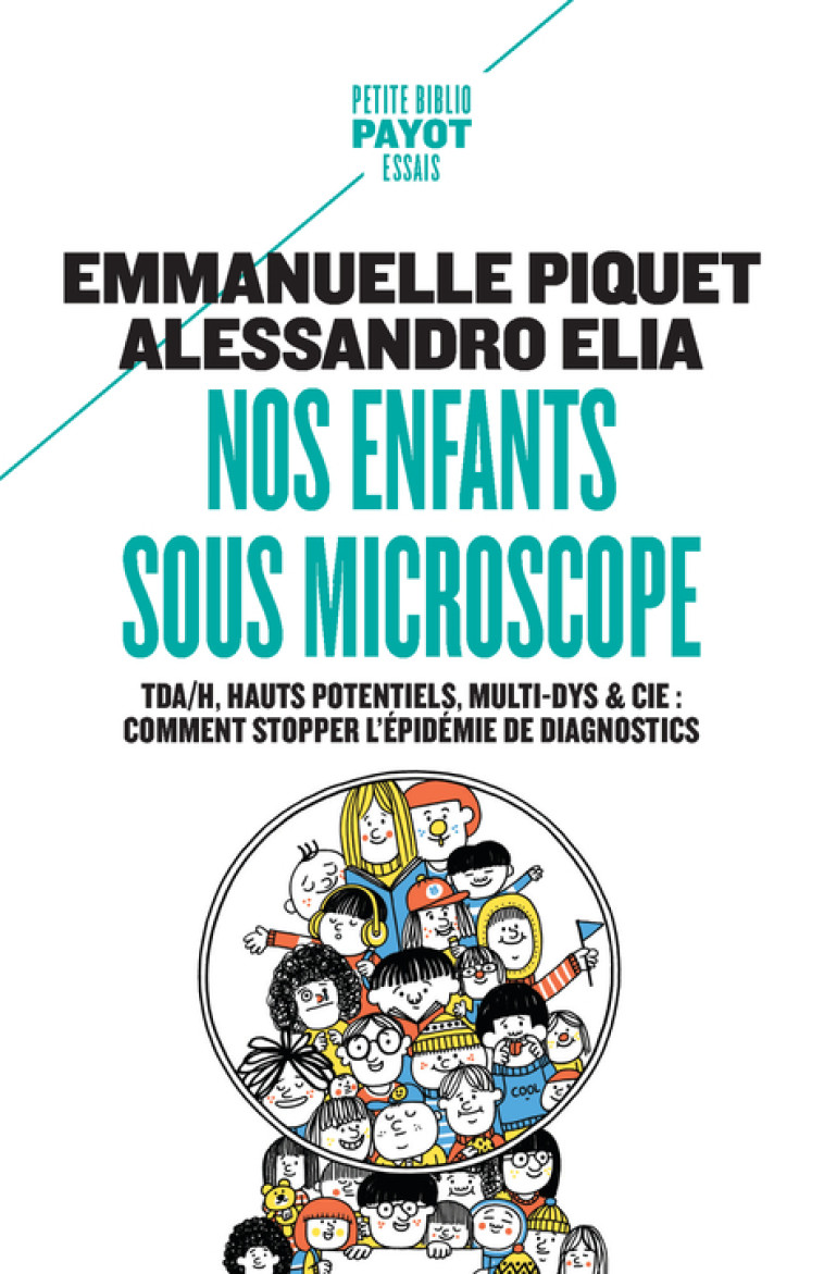 Nos enfants sous microscope - Alessandro Elia, Emmanuelle Piquet - PAYOT