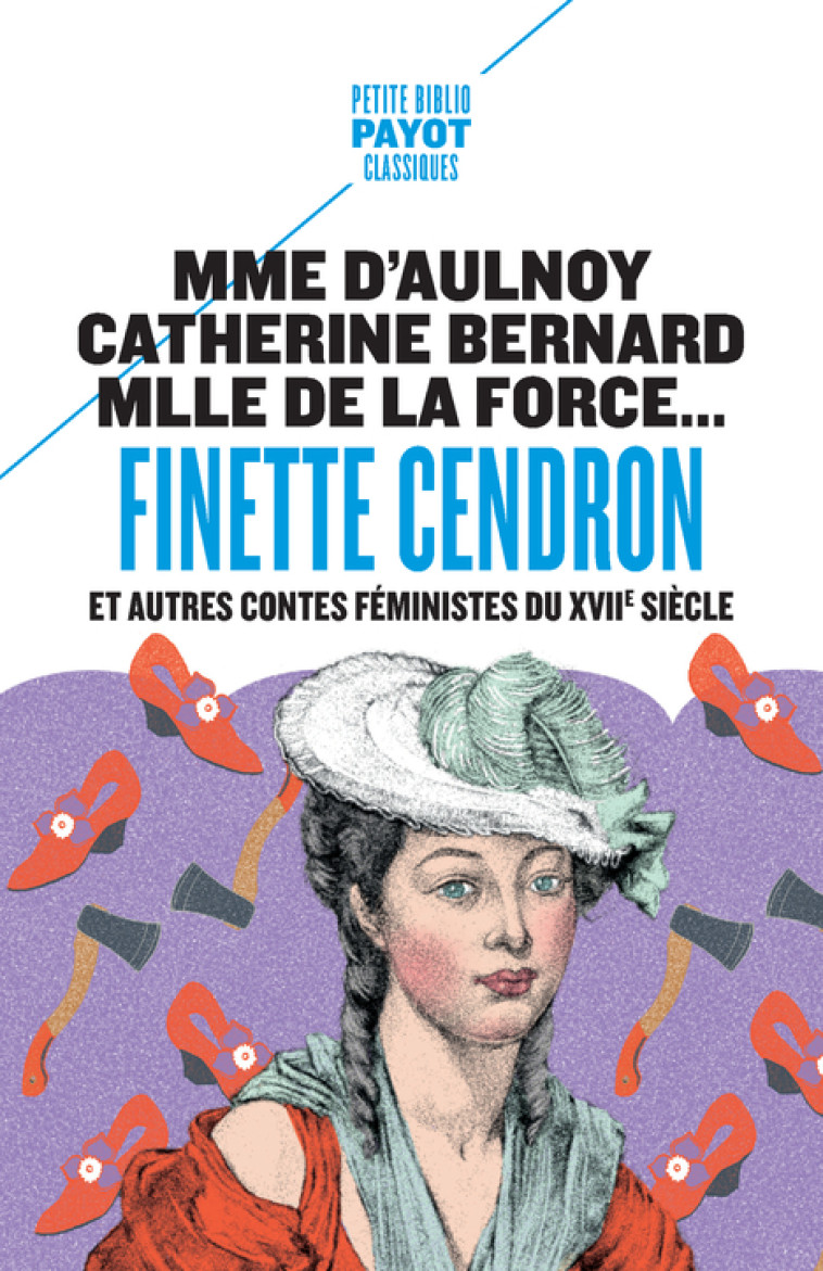 Finette Cendron - Marie-Catherine D'aulnoy, Mademoiselle L'héritier, Mademoiselle De la force, Julien Marsay, Catherine Bernard, Henriette-Julie De castelnau de murat - PAYOT