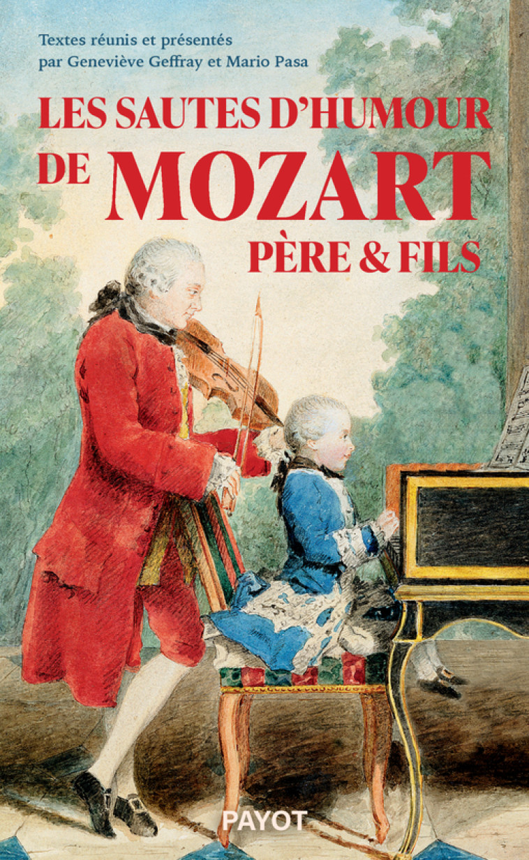 Les sautes d'humour de Mozart père et fils - Geneviève Geffray, Wolfgang Amadeus Mozart, Mario Pasa - PAYOT