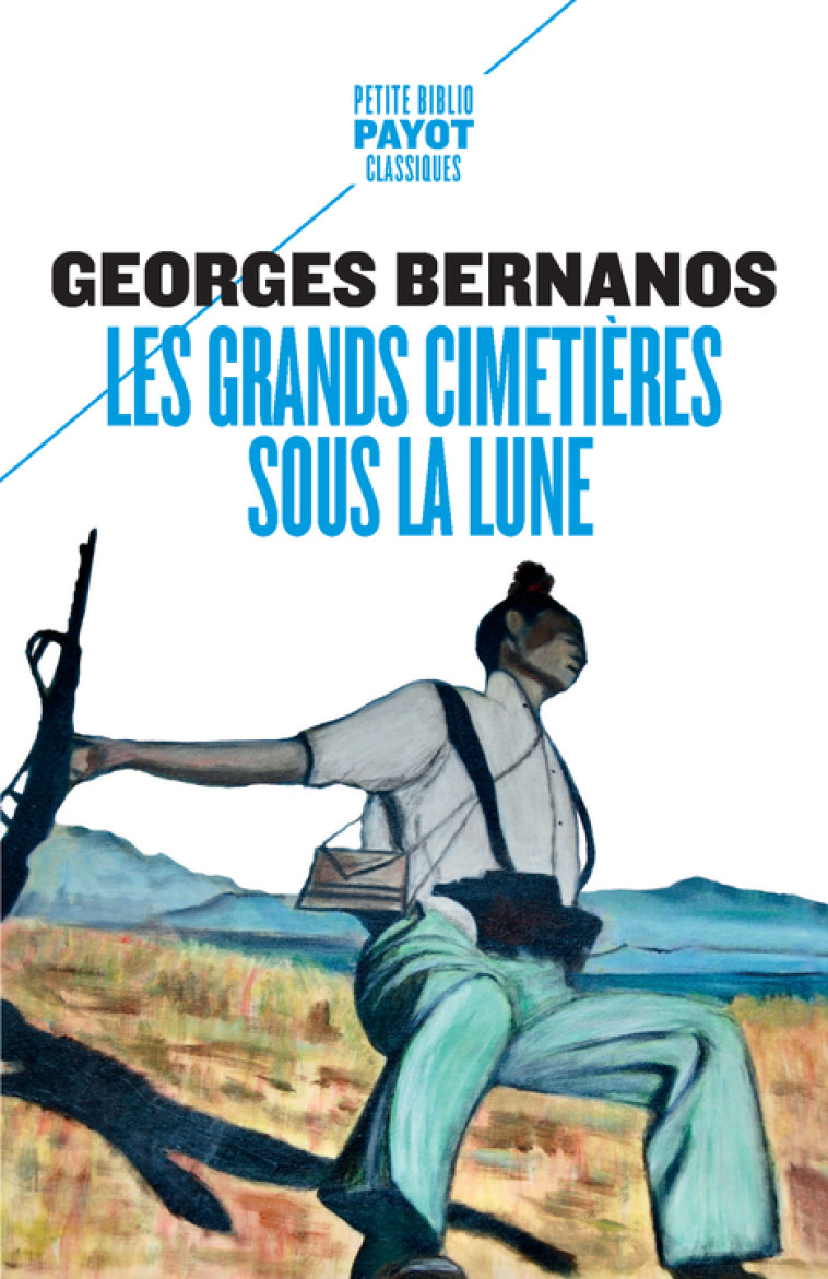 Les grands cimetières sous la lune - Georges Bernanos, Vincent Duclert - PAYOT