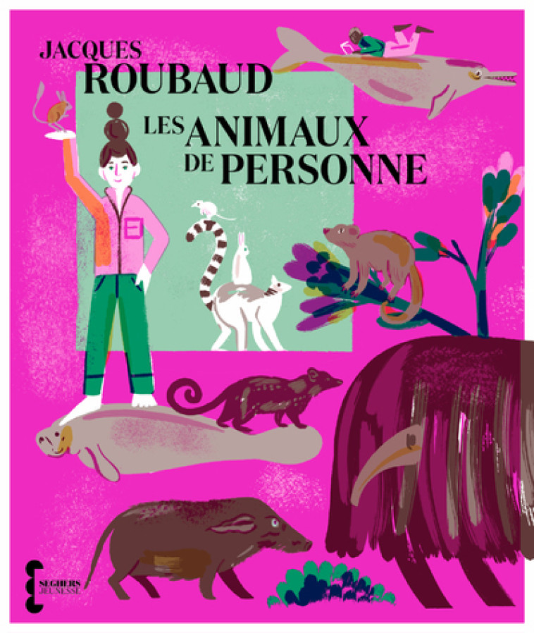 Les animaux de personne - Jacques Roubaud, Dominique Moncond'huy - SEGHERS