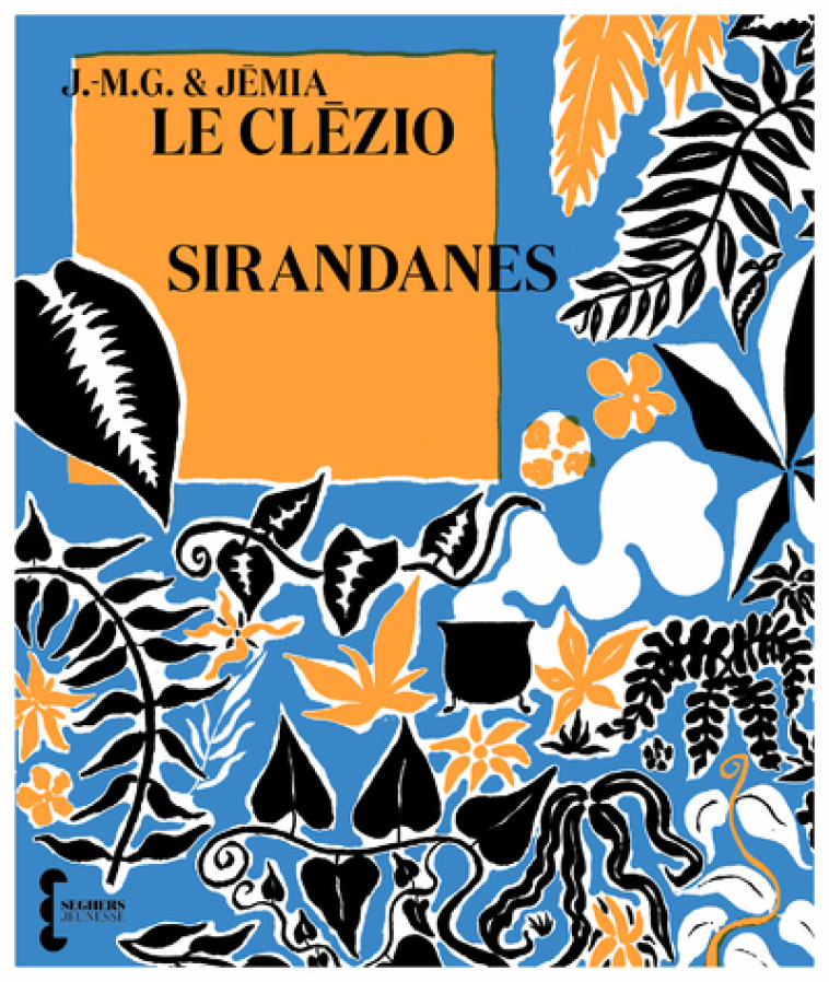 Sirandanes - Jean-Marie Le Clézio, Jémia Le Clézio - SEGHERS