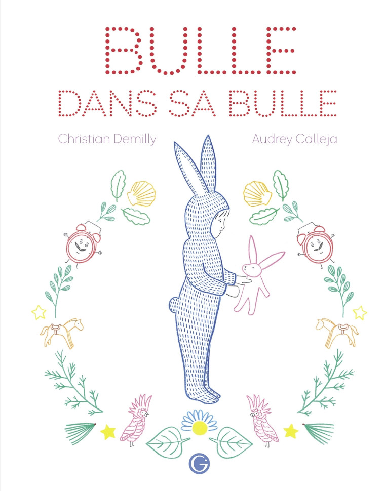 Bulle dans sa bulle - Christian Demilly, Audrey Calleja - GRASSET JEUNESS