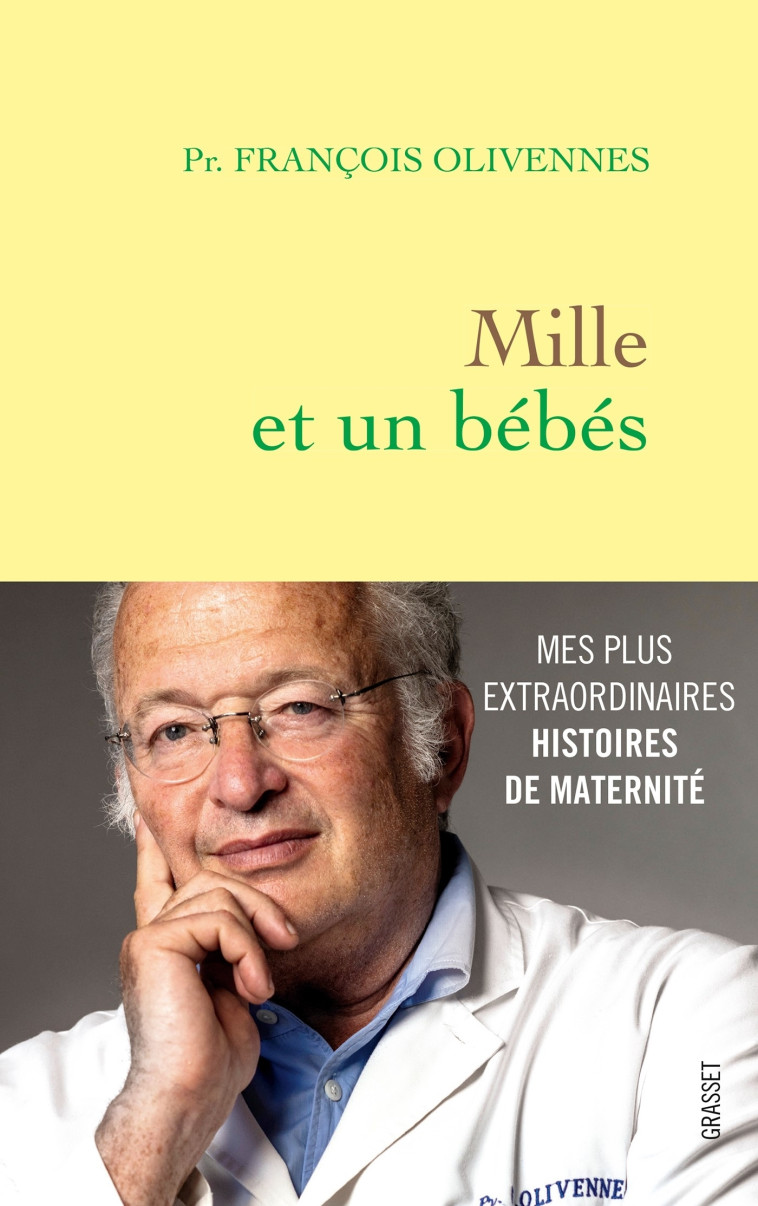 Mille et un bébés - François Olivennes, Pr François Olivennes - GRASSET