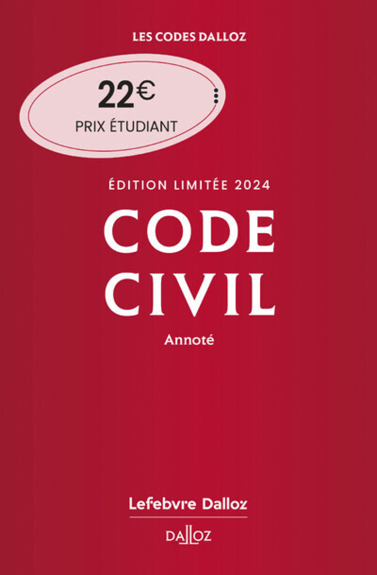 Code civil 2024 annoté. Édition limitée. 123e éd. - Xavier Henry, Alice Tisserand-Martin, Guy Venandet, Pascal Ancel, Estelle Naudin, Nicolas Damas, Pascale Guiomard - DALLOZ