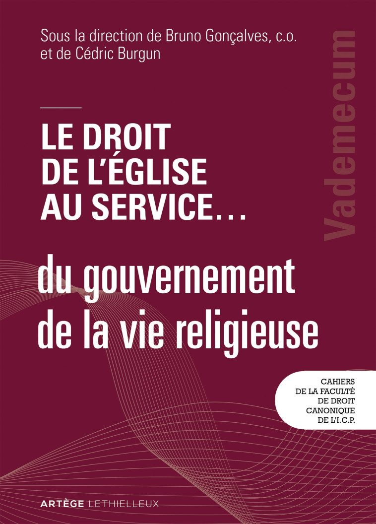 Le droit de l'Église au service ... du gouvernement de la vie religieuse - Faculté de droit canonique de l'ICP Faculté de droit canonique de l'ICP - LETHIELLEUX